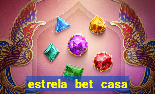 estrela bet casa de aposta